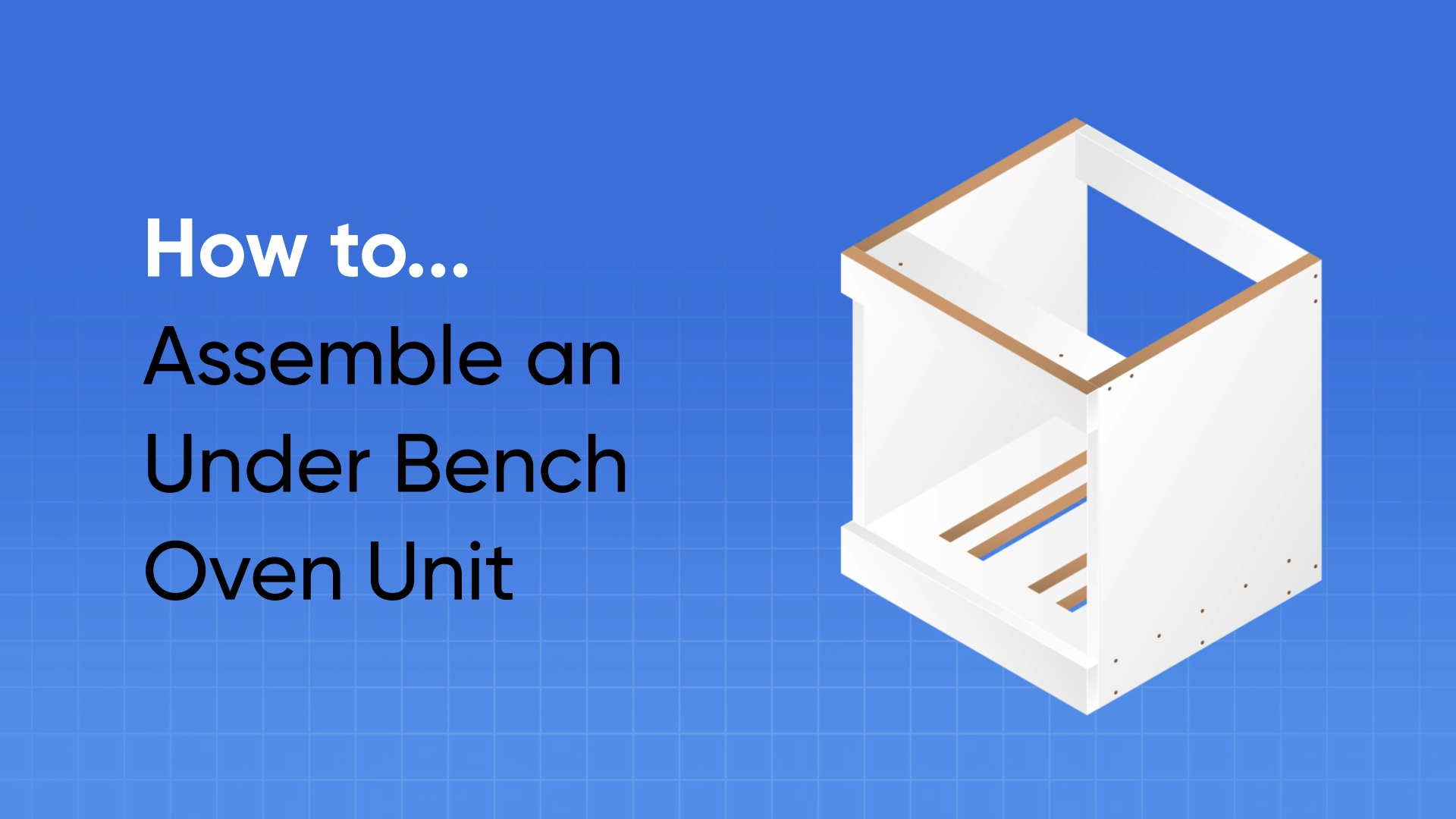 Assemble Under Bench Oven Cabinet
