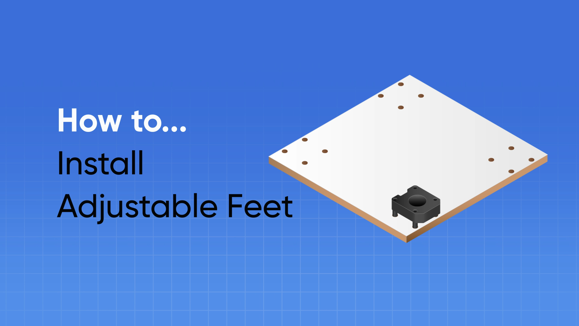 Install Adjustable Feet