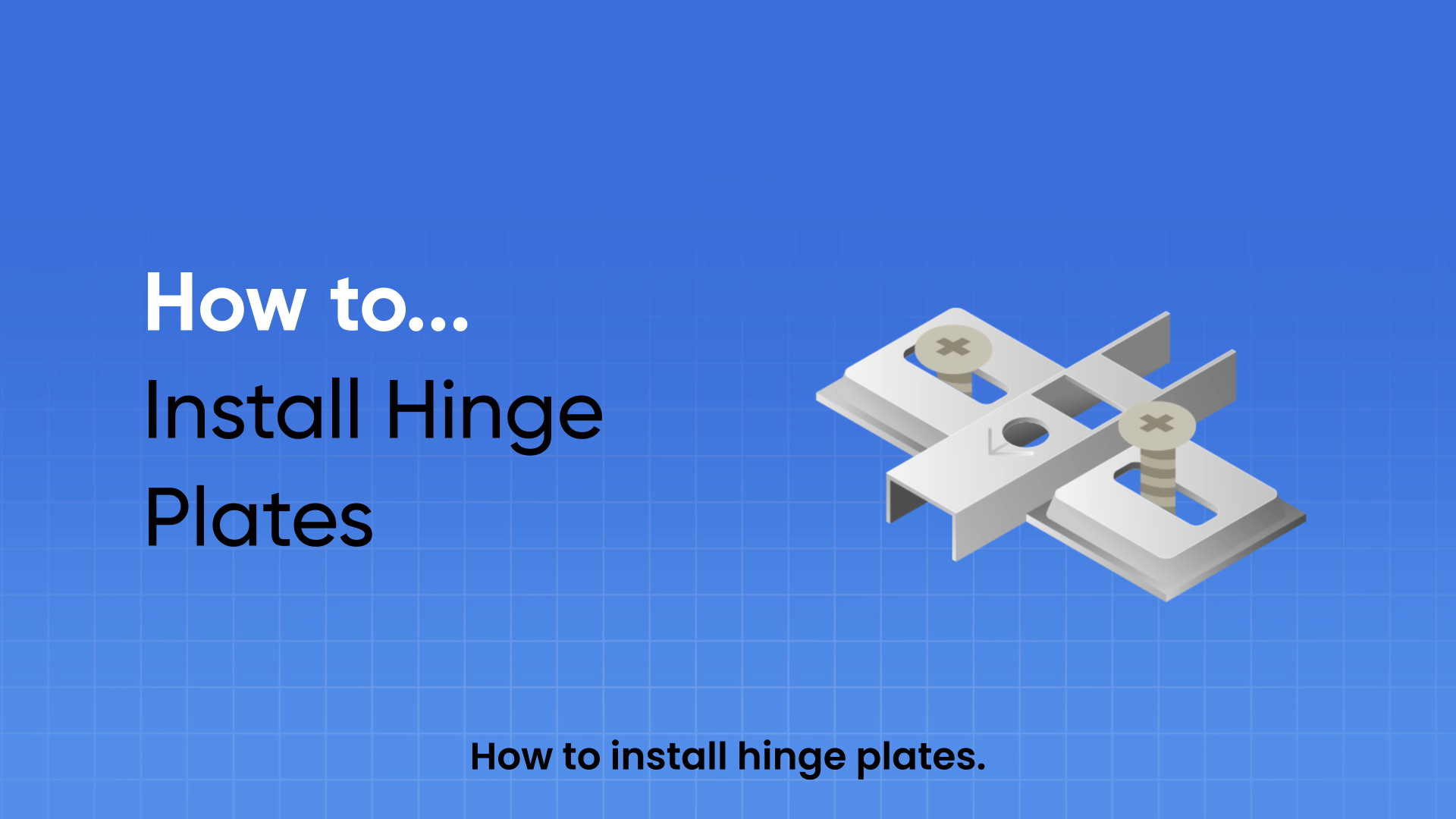 Install Hinge Plate